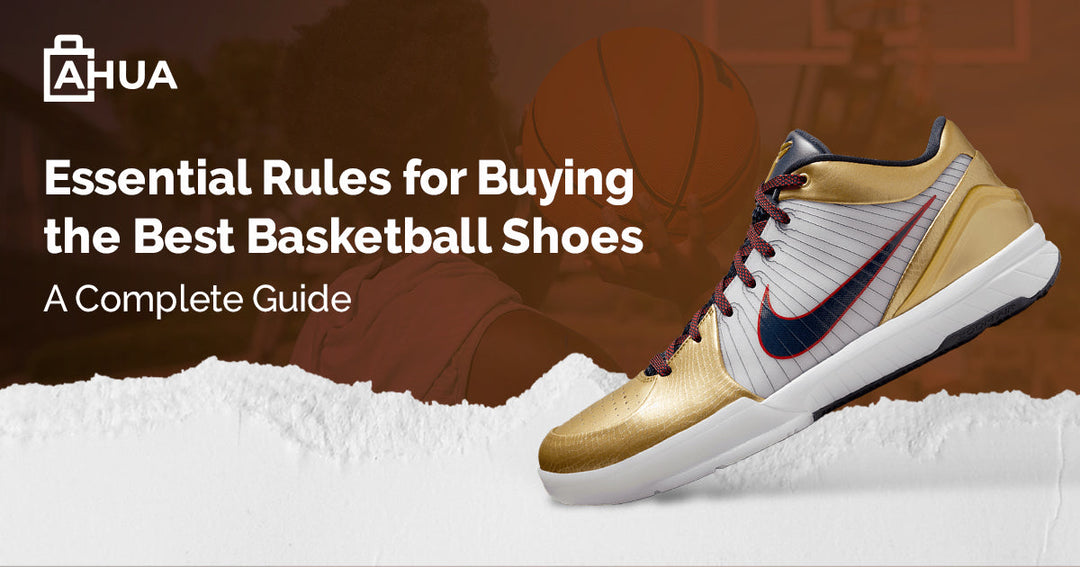 Essential Rules for Buying the Best Basketball Shoes: A Complete Guide
