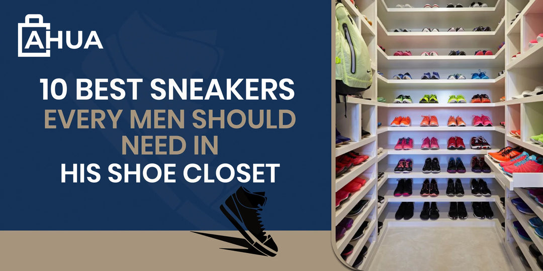 10 best sneakers every man should need in his closet!