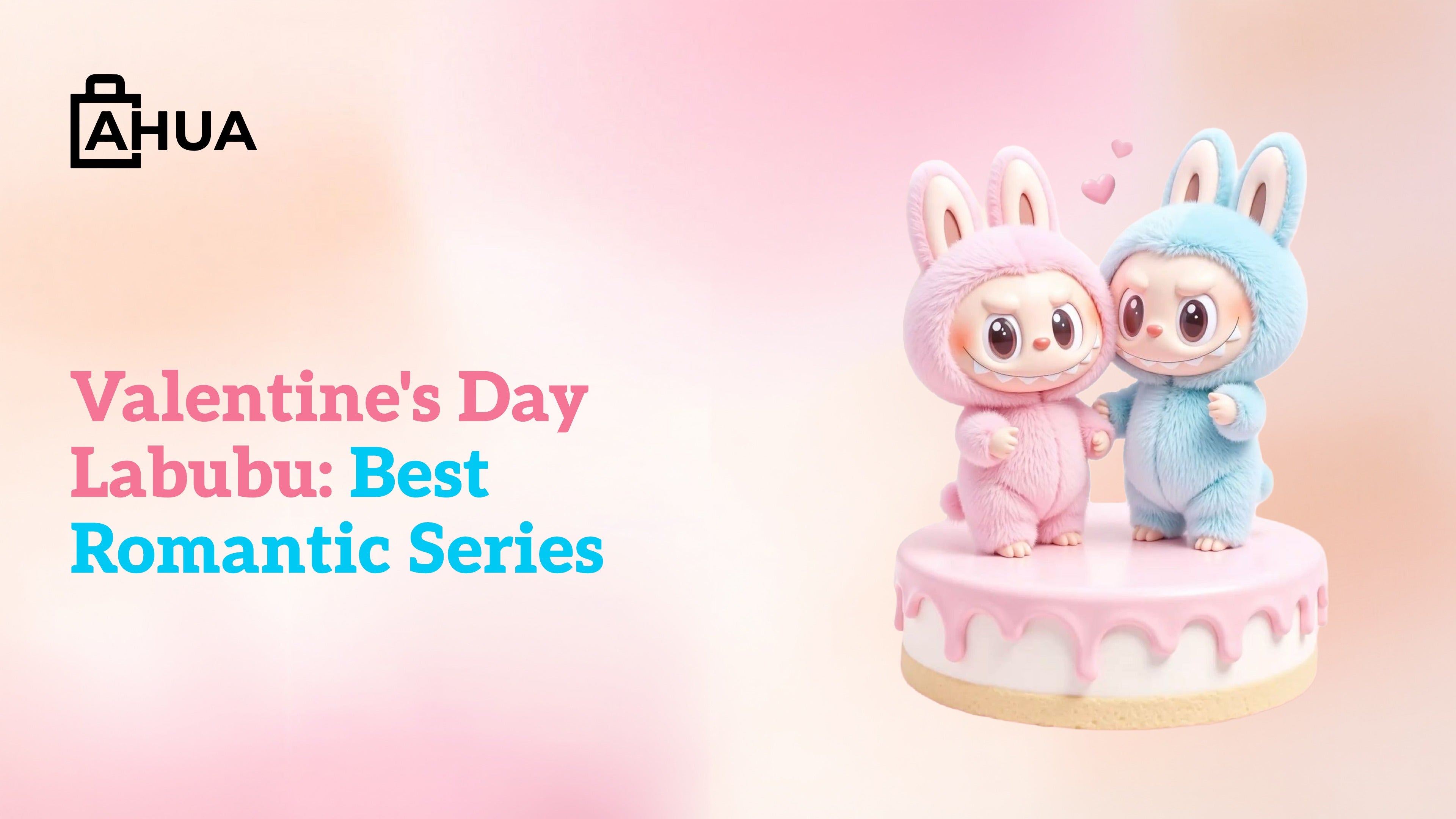 Best Romantic Series: Valentine’s Day Labubu Series 2026