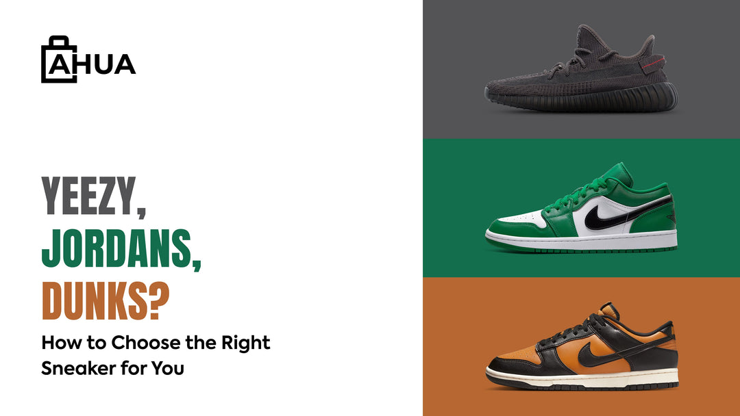 Yeezys, Jordans, or Dunks? How to Choose the Right Sneaker for Your Style