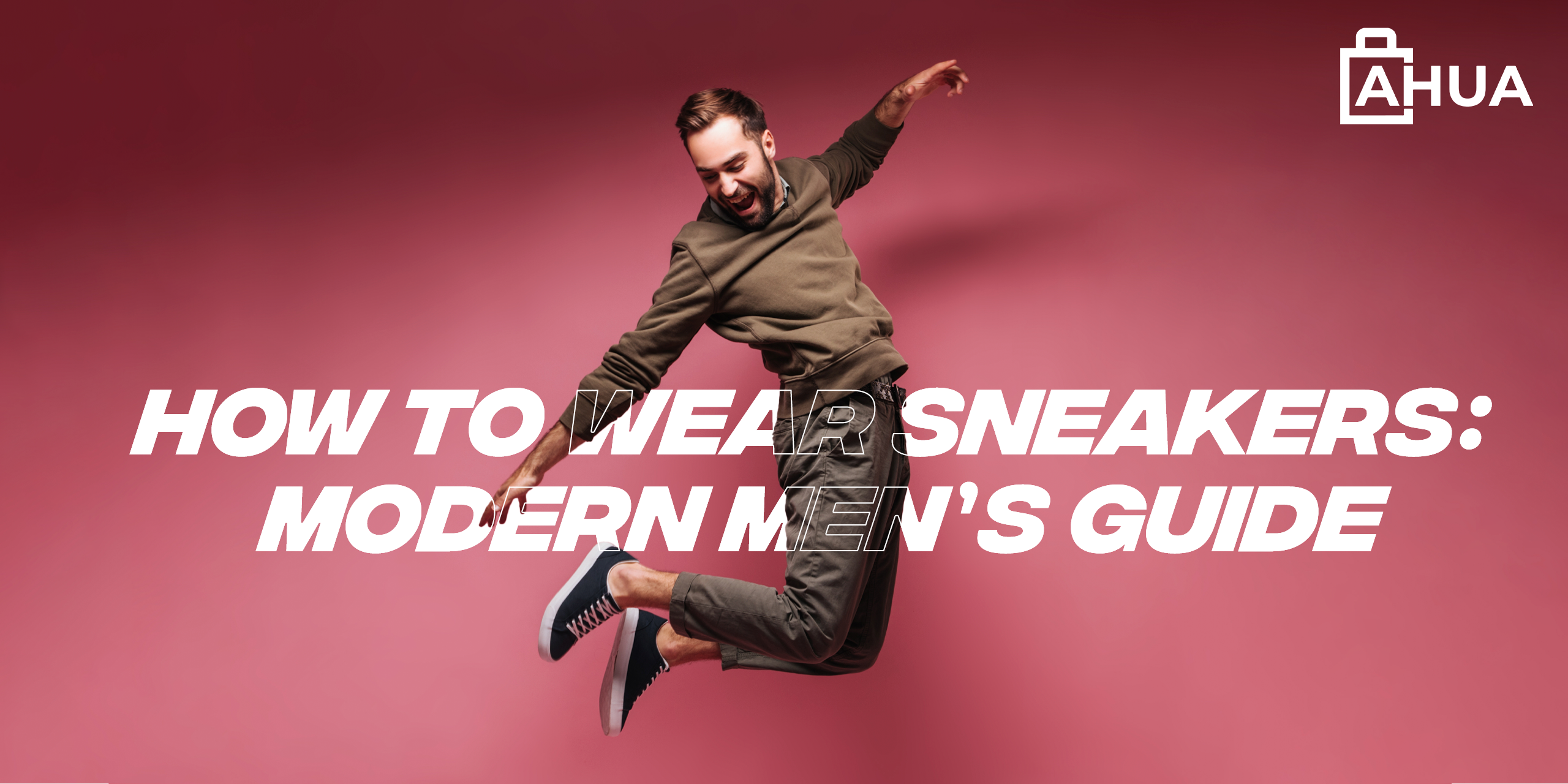 How to Wear Sneakers: Modern Men’s Guide