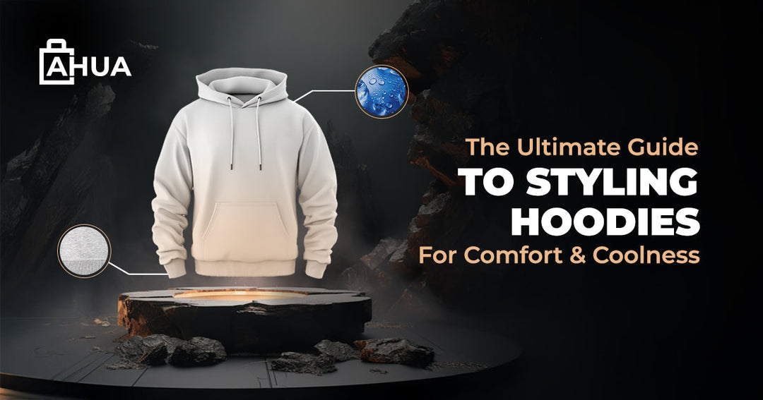 The Ultimate Guide to Styling Hoodies for Comfort and Coolness